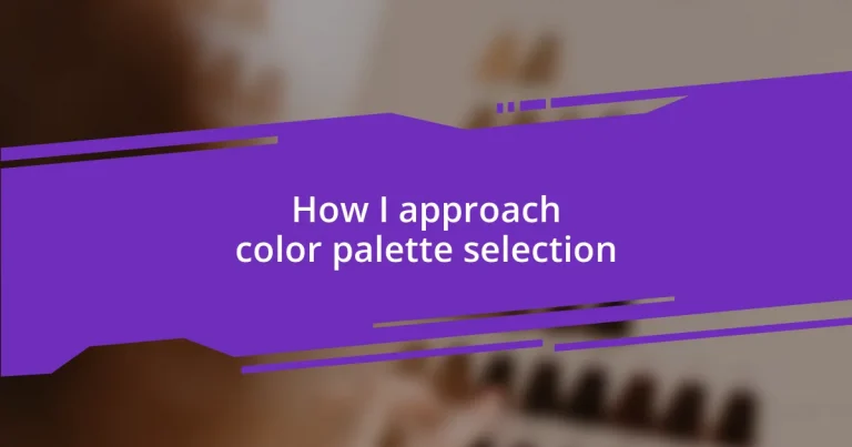 How I approach color palette selection