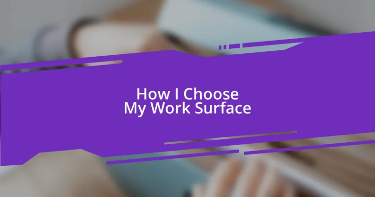 How I Choose My Work Surface