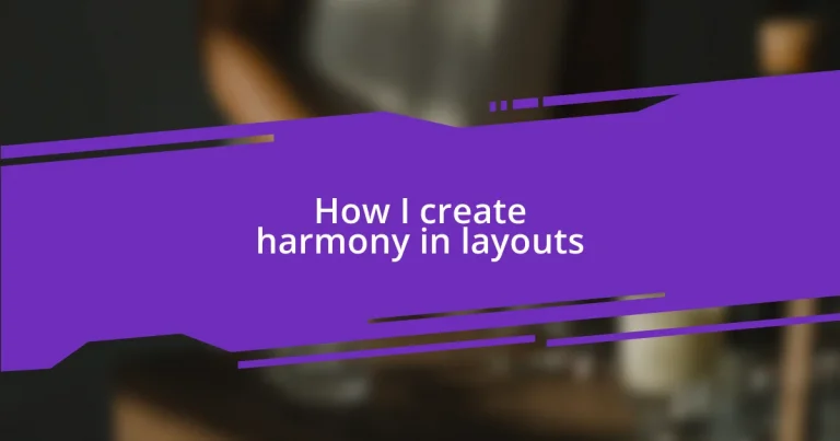 How I create harmony in layouts