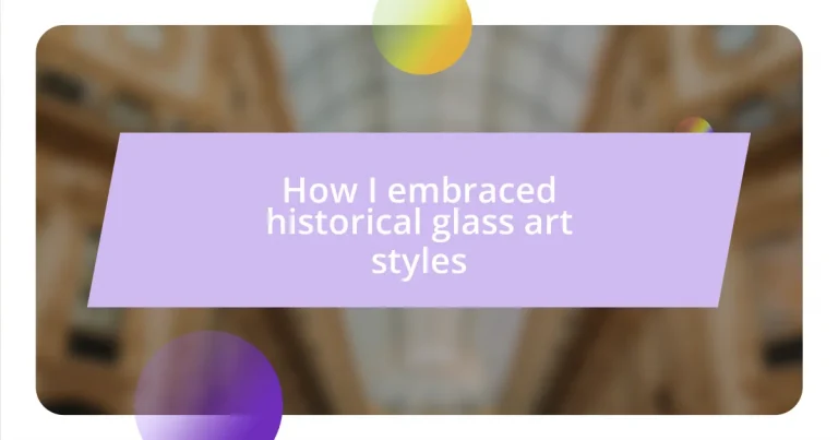 How I embraced historical glass art styles