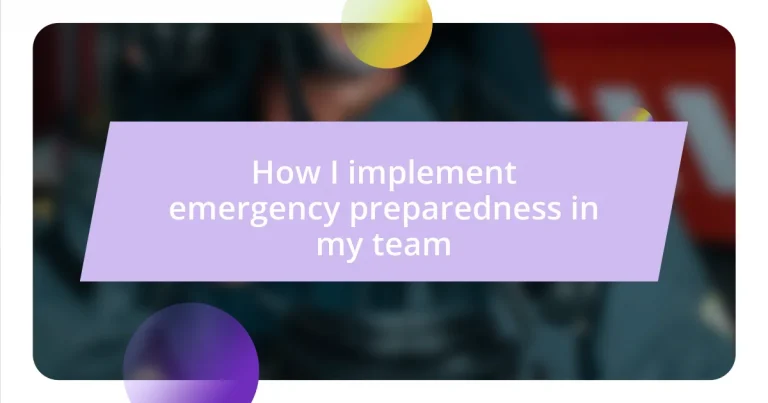 How I implement emergency preparedness in my team