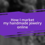 How I market my handmade jewelry online