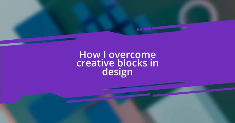 How I overcome creative blocks in design