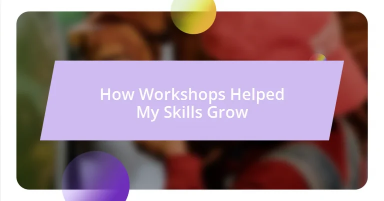 How Workshops Helped My Skills Grow