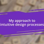 My approach to intuitive design processes