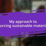 My approach to sourcing sustainable materials