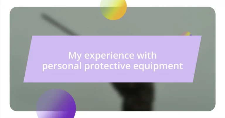 My experience with personal protective equipment