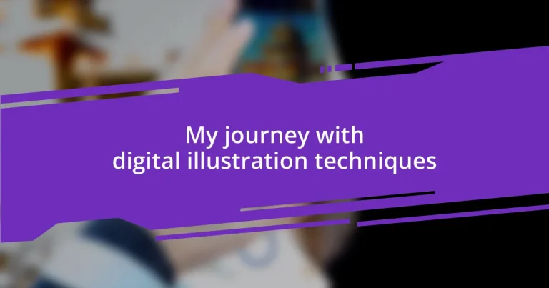 My journey with digital illustration techniques