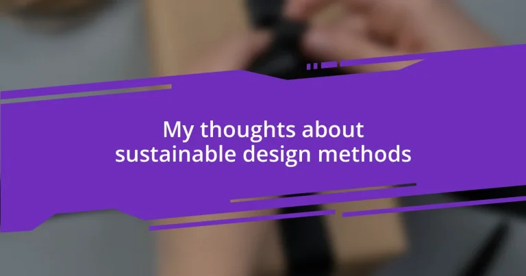 My thoughts about sustainable design methods