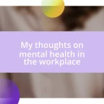 My thoughts on mental health in the workplace