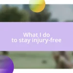 What I do to stay injury-free