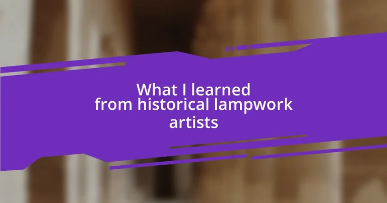 What I learned from historical lampwork artists