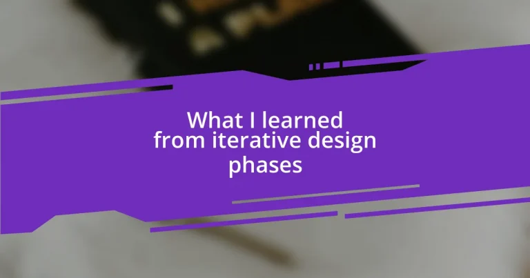 What I learned from iterative design phases