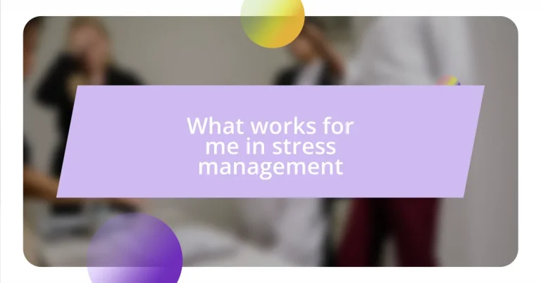 What works for me in stress management